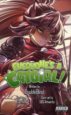 Everyone's a Catgirl!: Volume 4 - A LitRPG Adventure - Doubleblind - cover