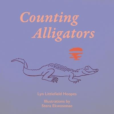 Counting Alligators - Lyn Littlefield Hoopes - cover