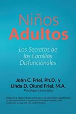 Niños Adultos: Los secretos de las familias disfuncionales