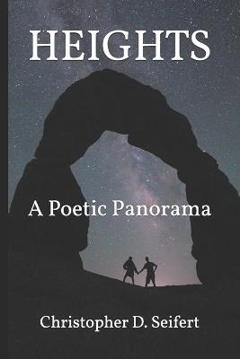 Heights: A Poetic Panorama - Christopher D Seifert - cover