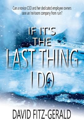 If It's the Last Thing I Do - David Fitz-Gerald,Historium Press - cover
