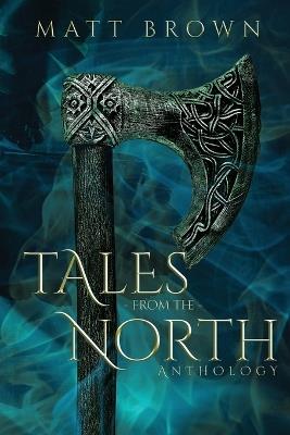 Tales From the North - Matt Brown - cover