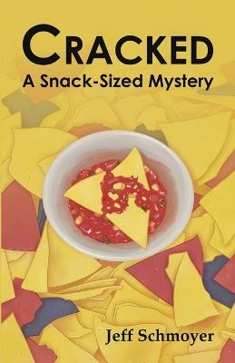 Cracked: A Snack-Sized Mystery - Jeff Schmoyer - cover