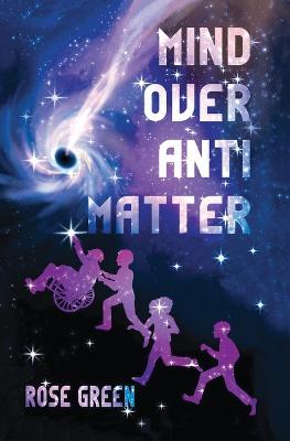 Mind Over Antimatter - Rose Green - cover