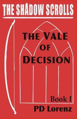 The Shadow Scrolls: The Vale of Decision - Pd Lorenz - cover