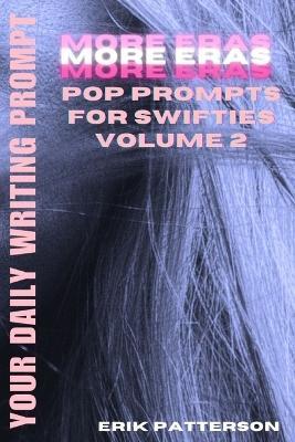 More Eras: Pop Prompts For Swifties Volume 2 - Erik Patterson - cover