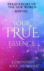 Your True Essence