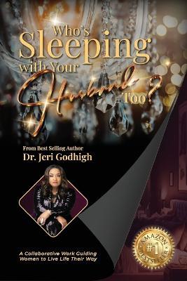 Who's Sleeping with Your Husband Too? - Jeri Godhigh - cover
