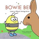 Bowie Bee Learns About Immigration