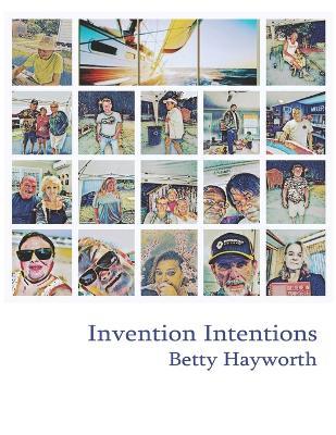 Invention Intentions - Betty Hayworth - cover