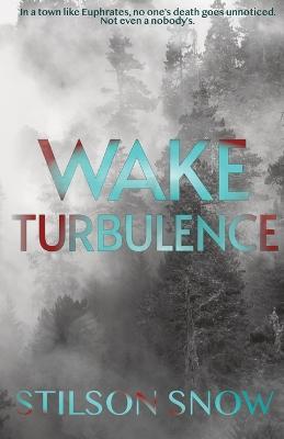 Wake Turbulence - Stilson Snow - cover