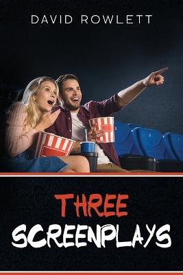 Three Screenplays - David Rowlett - cover