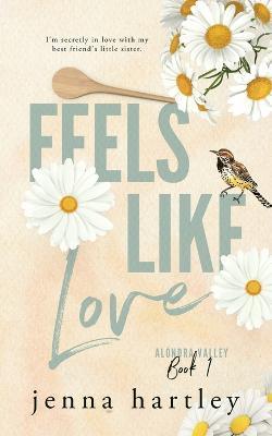 Feels Like Love - Jenna Hartley - cover