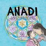 Anadi: A Book about Eternal Love for Moms and Kids of All Ages