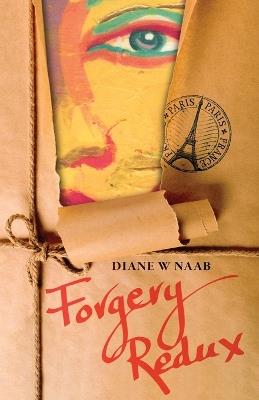 Forgery Redux - Diane W Naab - cover