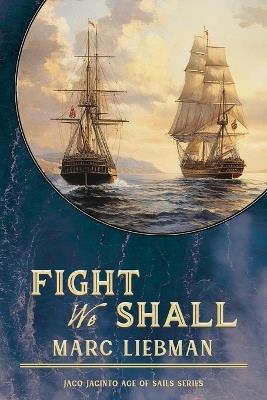 Fight We Shall - Marc Liebman - cover