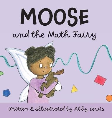 Moose and the Math Fairy - Abby Lewis - cover