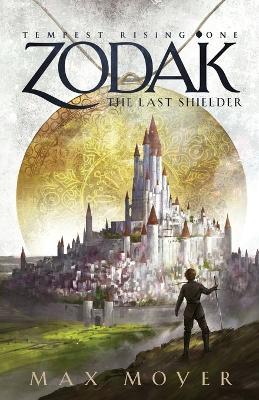 Zodak - The Last Shielder - Max Moyer - cover