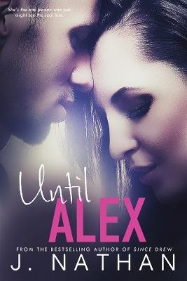 Until Alex - J Nathan - cover