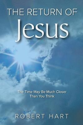 The Return of Jesus - Robert H Hart - cover