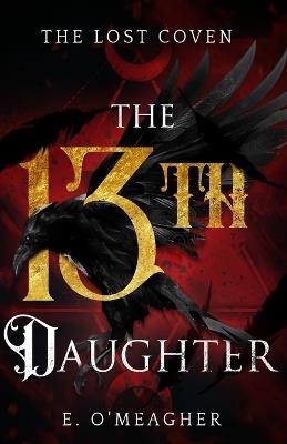 The Thirteenth Daughter - E O'Meagher - cover