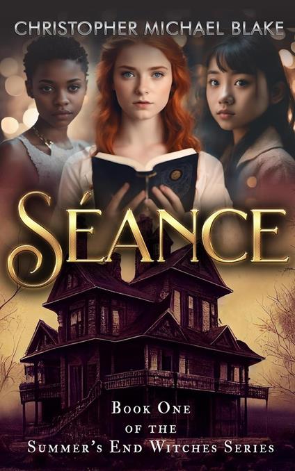 Seance: Book One of the Summer's End Witches Series