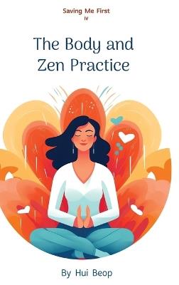 Saving Me First IV: The Body and Zen Practice - Hui Beop - cover