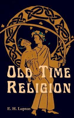 Old Time Religion - E H Lupton - cover