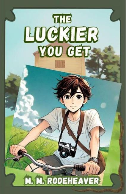 The Luckier You Get - M. M. Rodeheaver - ebook