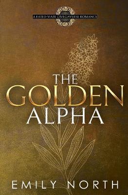 The Golden Alpha - Emily North - cover
