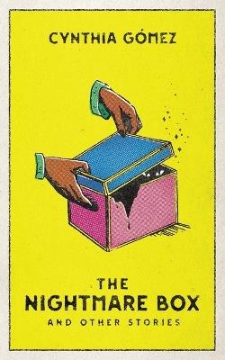 The Nightmare Box and Other Stories - Cynthia G?mez - cover