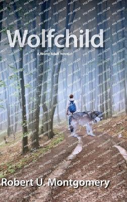 Wolfchild - Robert U Montgomery - cover