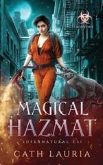 Magical Hazmat: Supernatural CSI: Book One