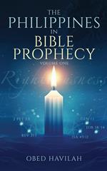 The Philippines in Bible Prophecy Volume 1