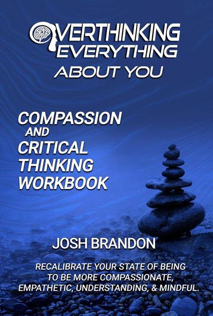 The Compassion and Critical Thinking Workbook