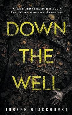 Down the Well - Joseph Blackhurst - cover