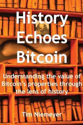 History Echoes Bitcoin - Tim Niemeyer - cover