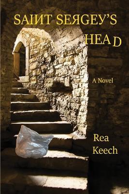 Saint Sergey's Head - Rea Keech - cover