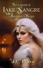 The Legend of Lake Sangre: Summer's Reign