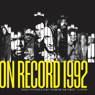On Record: Vol. 9  1992: Images, Interviews & Insights From the Year in Music - G. Brown - cover
