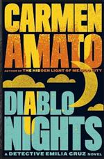 Diablo Nights: A Detective Emilia Cruz Novel