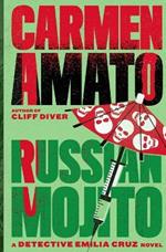 Russian Mojito: A Detective Emilia Cruz Novel