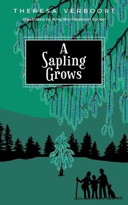 A Sapling Grows - Theresa Verboort - cover