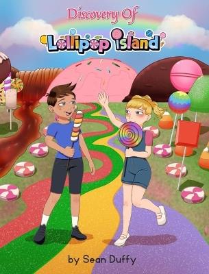 Discovery of Lollipop Island: Discovery of Lollipop Island - Sean Duffy - cover