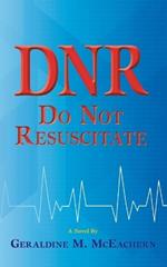 Dnr: Do Not Resuscitate
