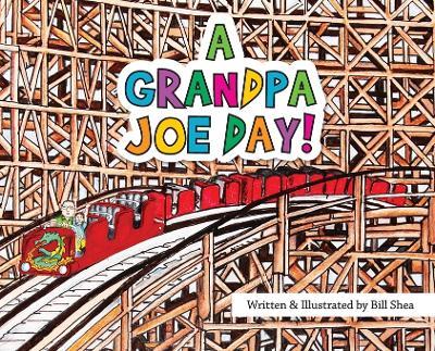 A Grandpa Joe Day! - Bill Shea - cover