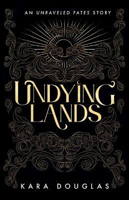 Undying Lands - Kara Douglas - cover