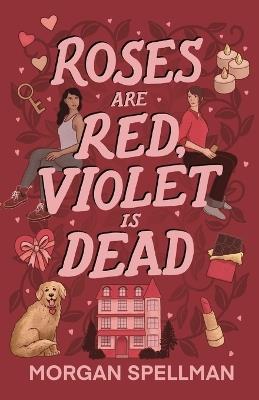 Roses are Red, Violet is Dead - Morgan Spellman - cover