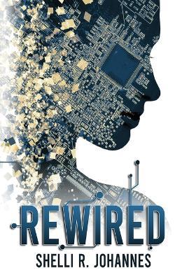 ReWired - Shelli R Johannes - cover