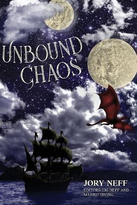 Unbound Chaos The Unbinding Chronicles: Book 1 - Jory Neff - cover